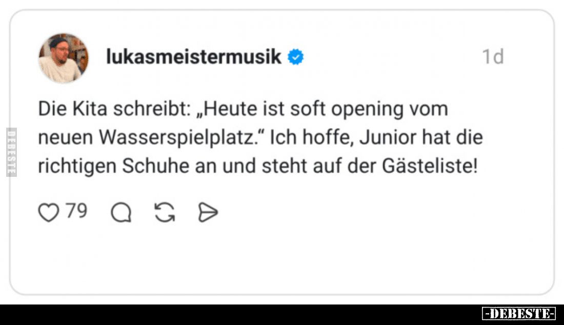Die Kita schreibt: „Heute ist soft opening vom neuen Wasserspielplatz.“
Ich hoffe, Junior hat die richtigen Schuhe an und st...