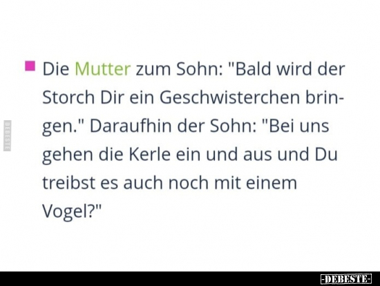 Die Mutter zum Sohn: "Bald wird der Storch Dir ein.." - Lustige Bilder | DEBESTE.de