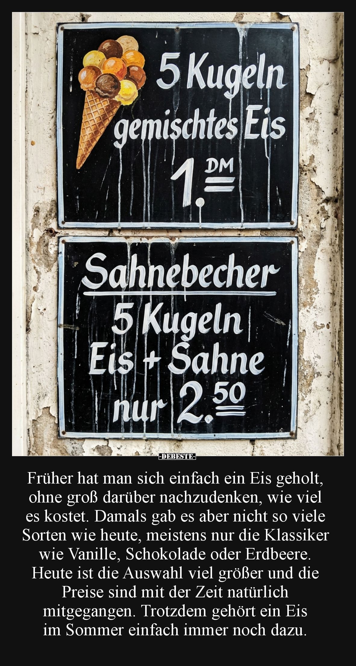 Früher hat man sich einfach ein Eis geholt, ohne groß darüber nachzudenken, wie viel es kostet. Damals gab es aber nicht so v...