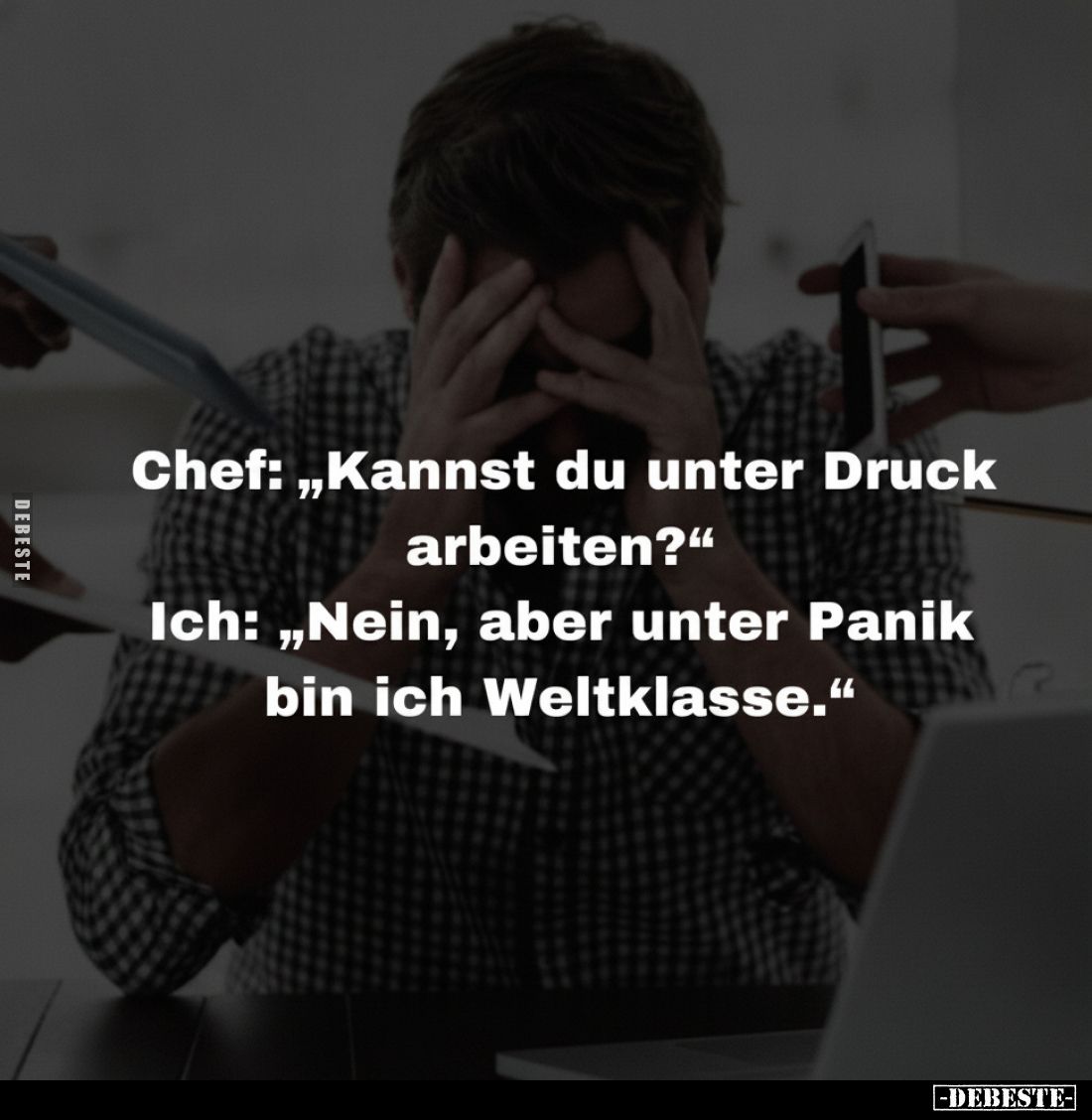 Chef: "Kannst du unter Druck arbeiten?".. - Lustige Bilder | DEBESTE.de