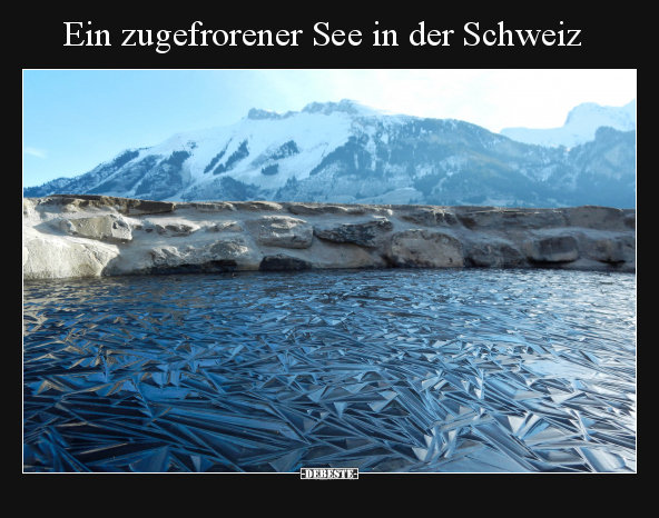 Ein zugefrorener See in der Schweiz.. - Lustige Bilder | DEBESTE.de