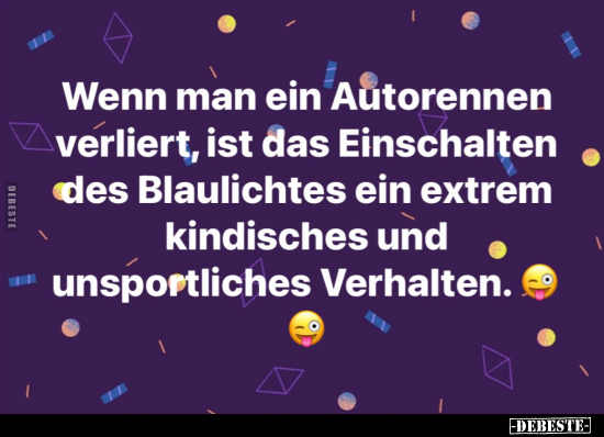 Wenn man ein Autorennen verliert, ist das Einschalten des.. - Lustige Bilder | DEBESTE.de