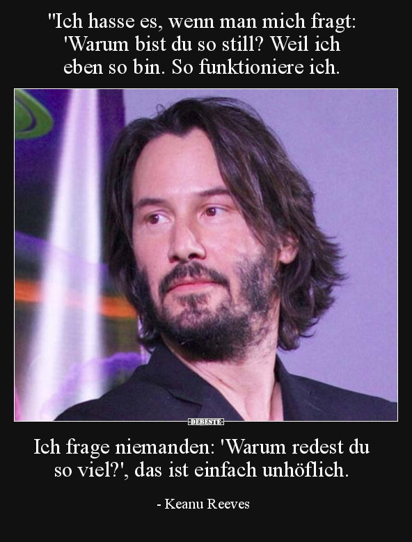 "Ich hasse es, wenn man mich fragt: 'Warum bist du so.." - Lustige Bilder | DEBESTE.de