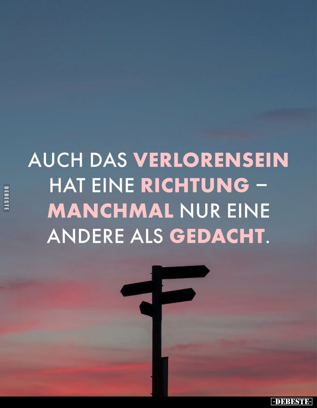 Auch das Verlorensein hat eine Richtung - manchmal nur eine andere als gedacht.