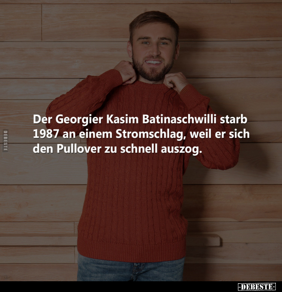 Der Georgier Kasim Batinaschwilli starb 1987 an einem.. - Lustige Bilder | DEBESTE.de