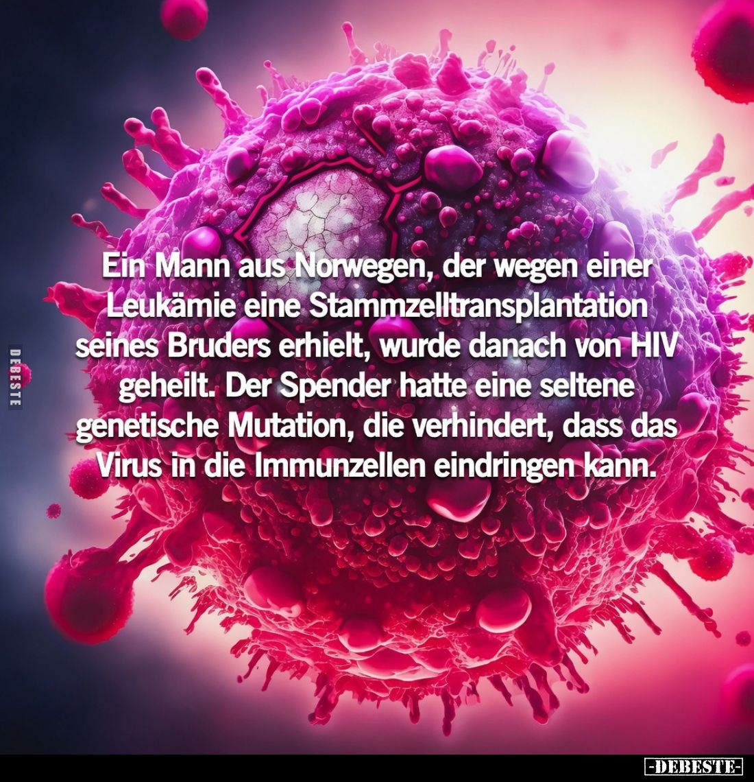 Ein Mann aus Norwegen, der wegen einer Leukämie eine Stammzelltransplantation seines Bruders erhielt, wurde danach von HIV ge...