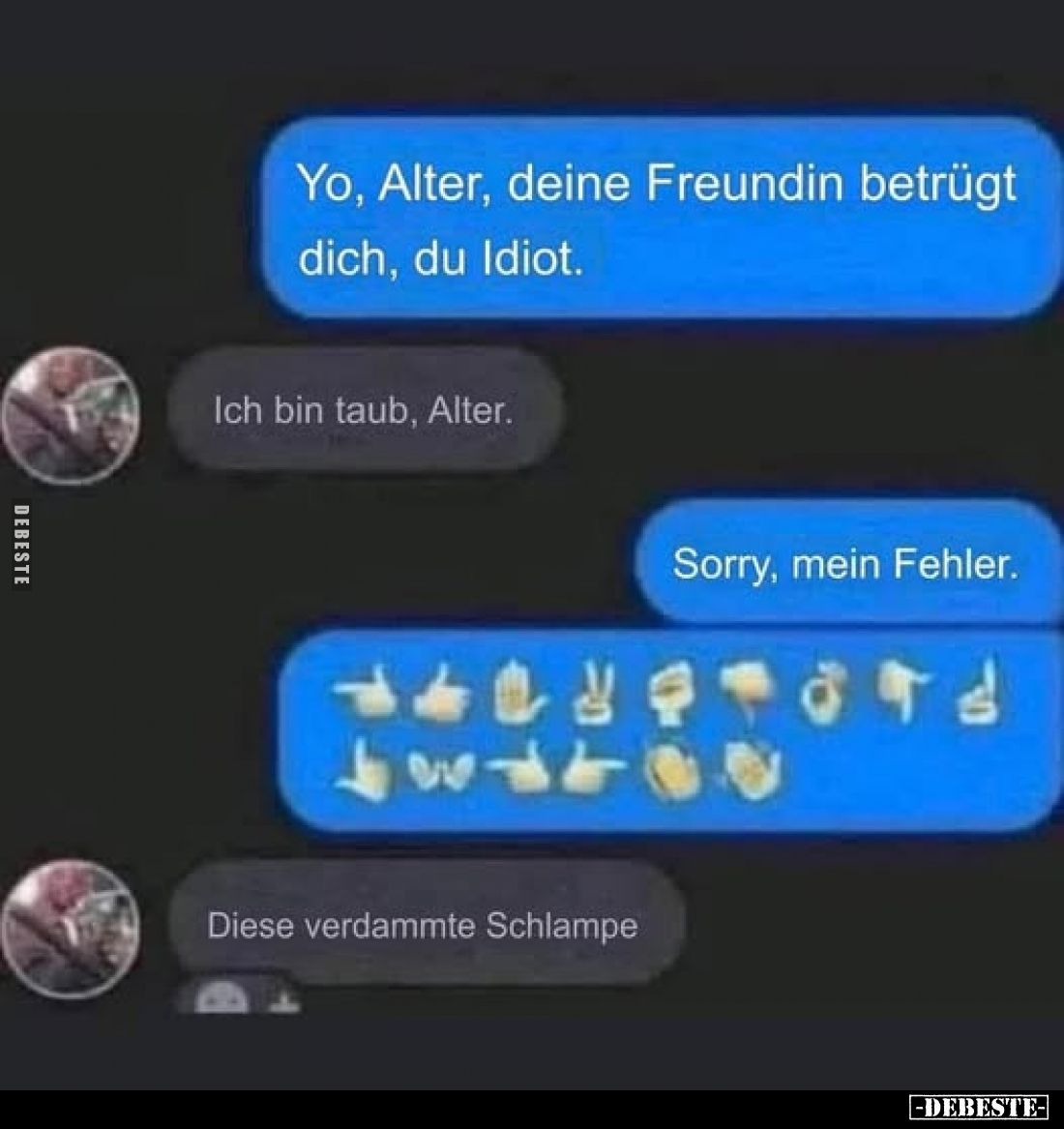 Yo, Alter, deine Freundin betrügt dich, du Idiot.. - Lustige Bilder | DEBESTE.de
