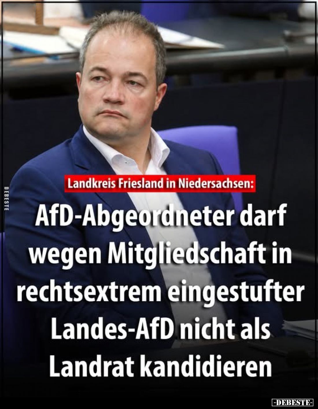 Landkreis Friesland in Niedersachsen:
AfD-Abgeordneter darf wegen Mitgliedschaft in rechtsextrem eingestufter Landes-AfD nic...