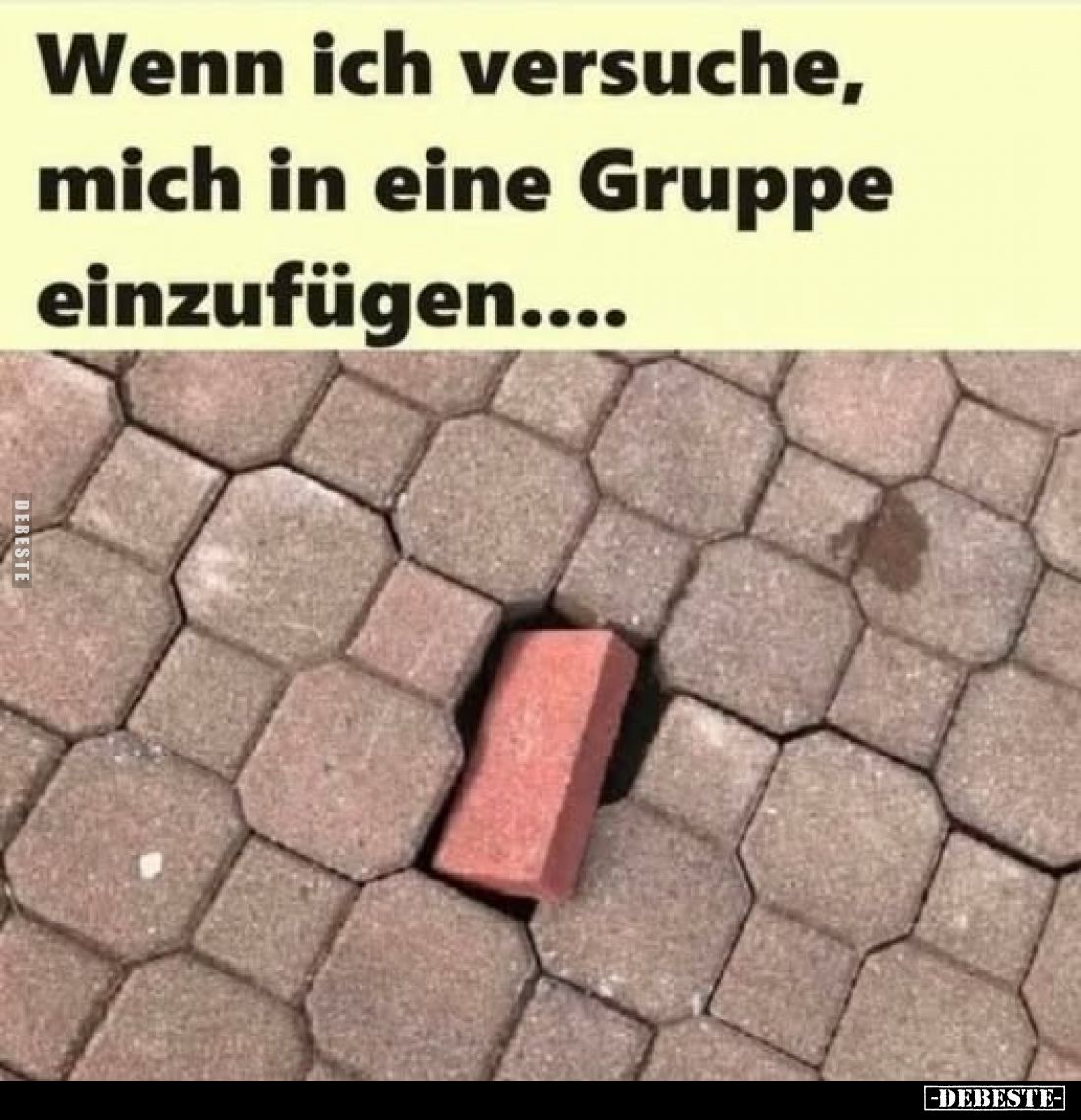 Wenn ich versuche, mich in eine Gruppe einzufügen....