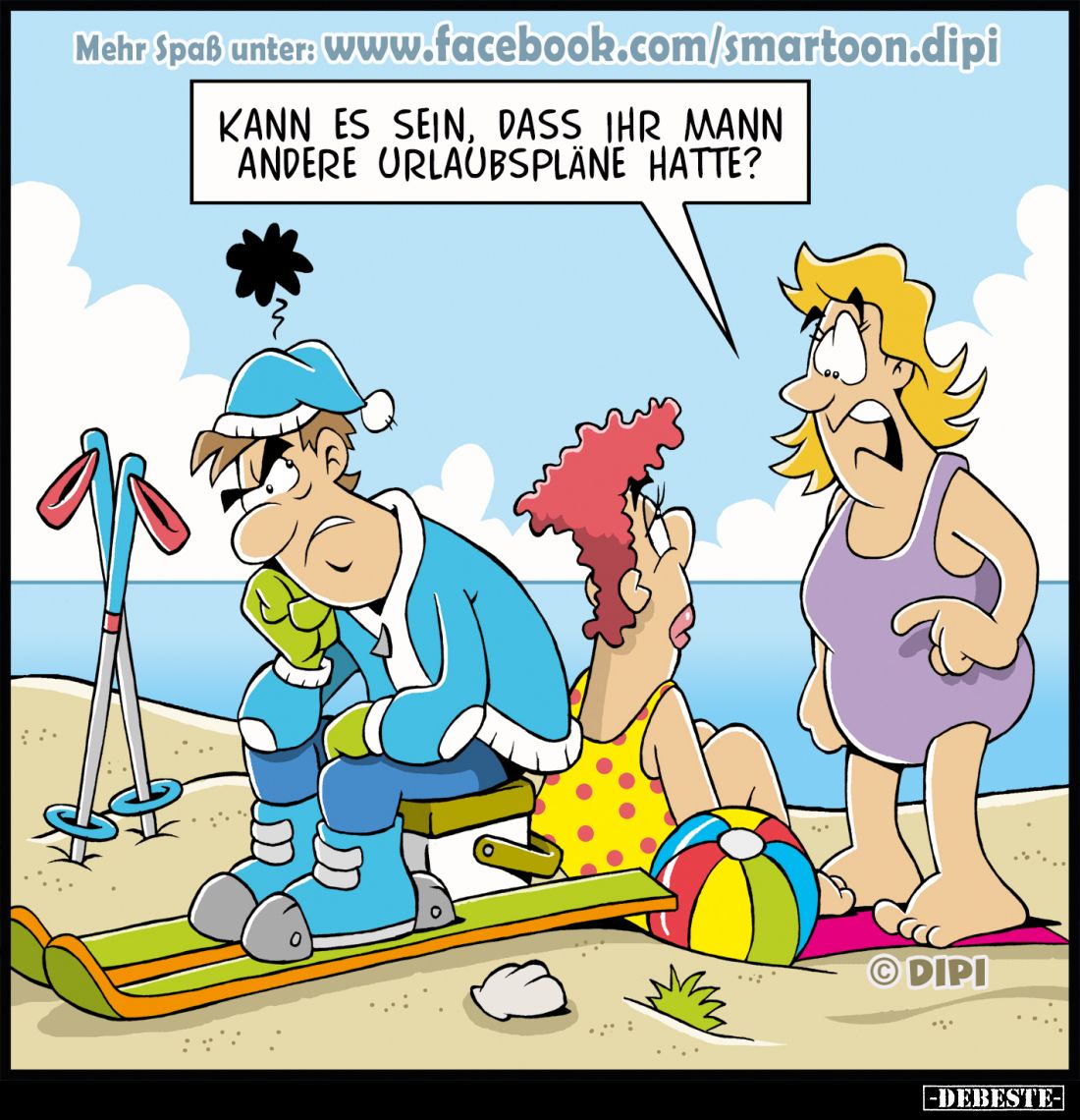 Kann es sein, dass ihr Mann andere Urlaubspläne hatte?