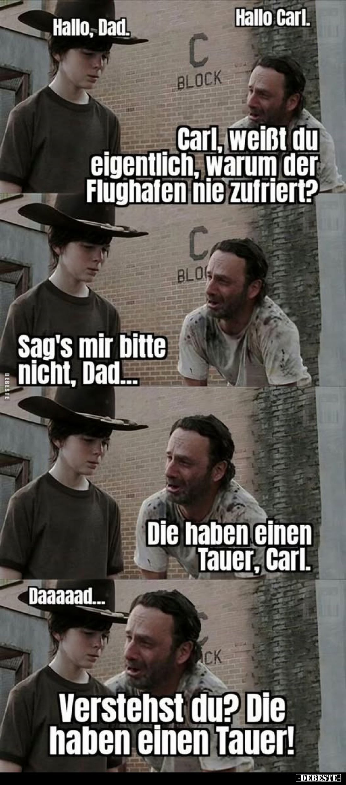 Hallo Carl.
Hallo, Dad.
Carl, weißt du eigentlich, warum der Flughafen nie zufriert?

Sag's mir bitte nicht, Dad...
Die ...