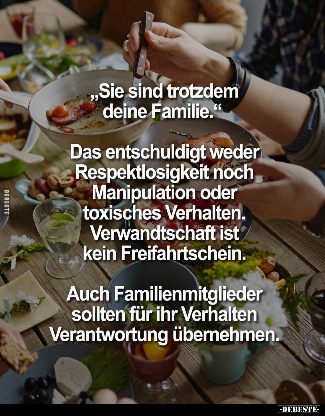 „Sie sind trotzdem deine Familie."
Das entschuldigt weder Respektlosigkeit noch Manipulation oder toxisches Verhalten. ...