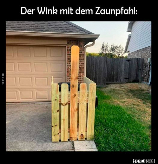Der Wink mit dem Zaunpfahl.. - Lustige Bilder | DEBESTE.de
