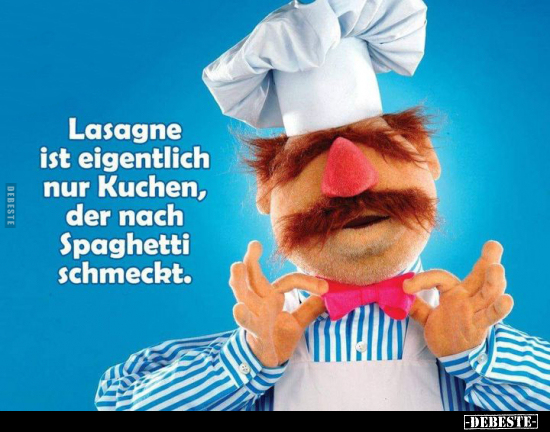 Lasagne ist eigentlich nur Kuchen.. - Lustige Bilder | DEBESTE.de