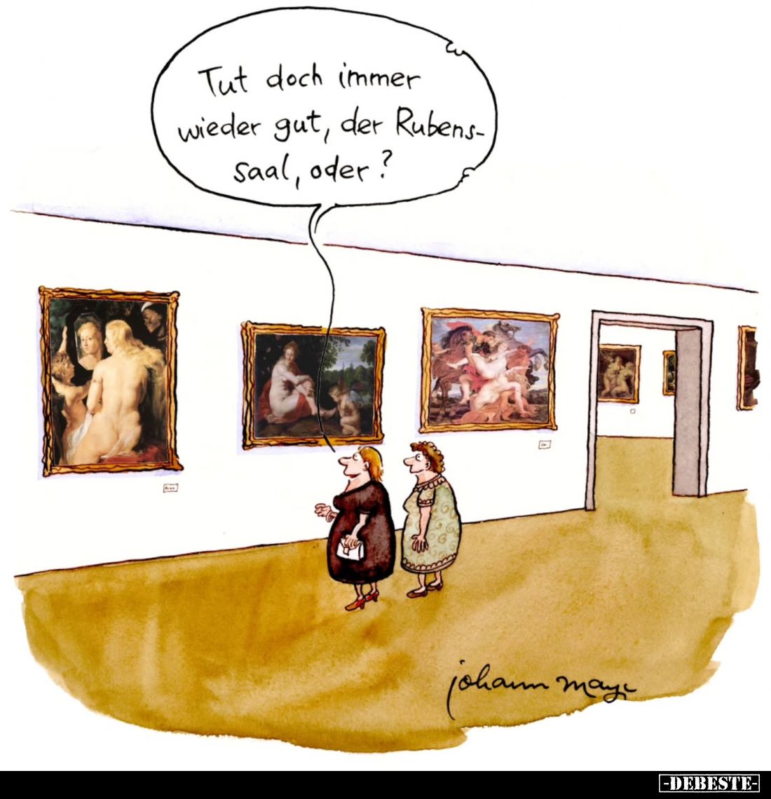 Tut doch immer wieder gut, der Rubenssaal, oder?