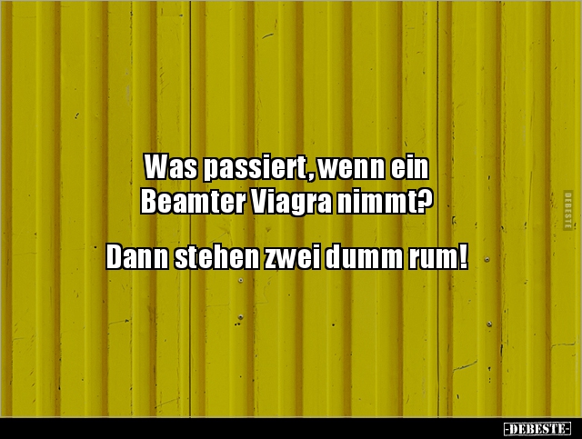 Was passiert, wenn ein Beamter Viagra nimmt? - Lustige Bilder | DEBESTE.de