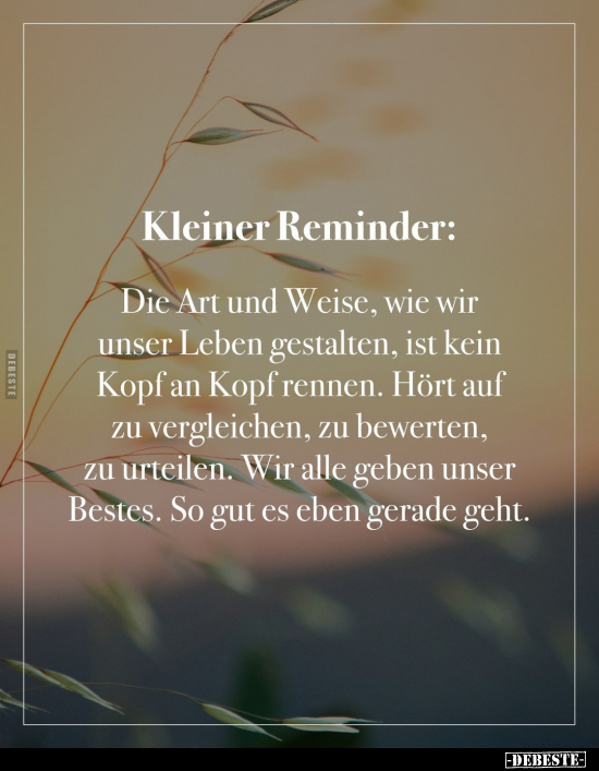 Kleiner Reminder: Die Art und Weise, wie wir unser Leben.. - Lustige Bilder | DEBESTE.de