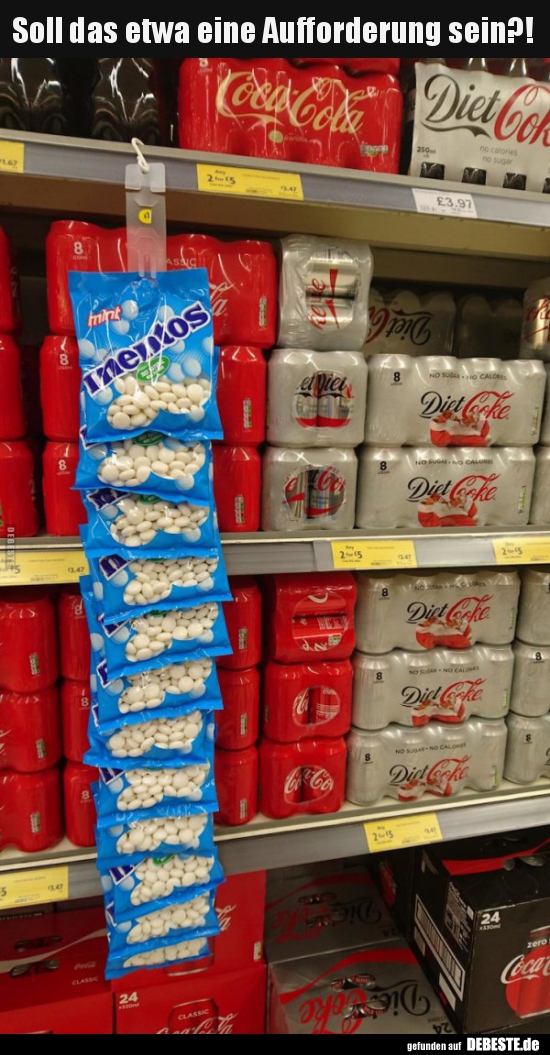 Soll das etwa eine Aufforderung sein?!..