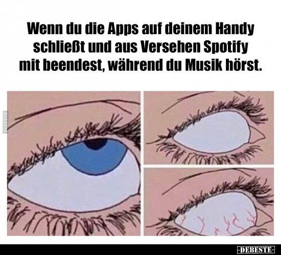 Wenn du die Apps auf deinem Handy schließt und aus Versehen..
