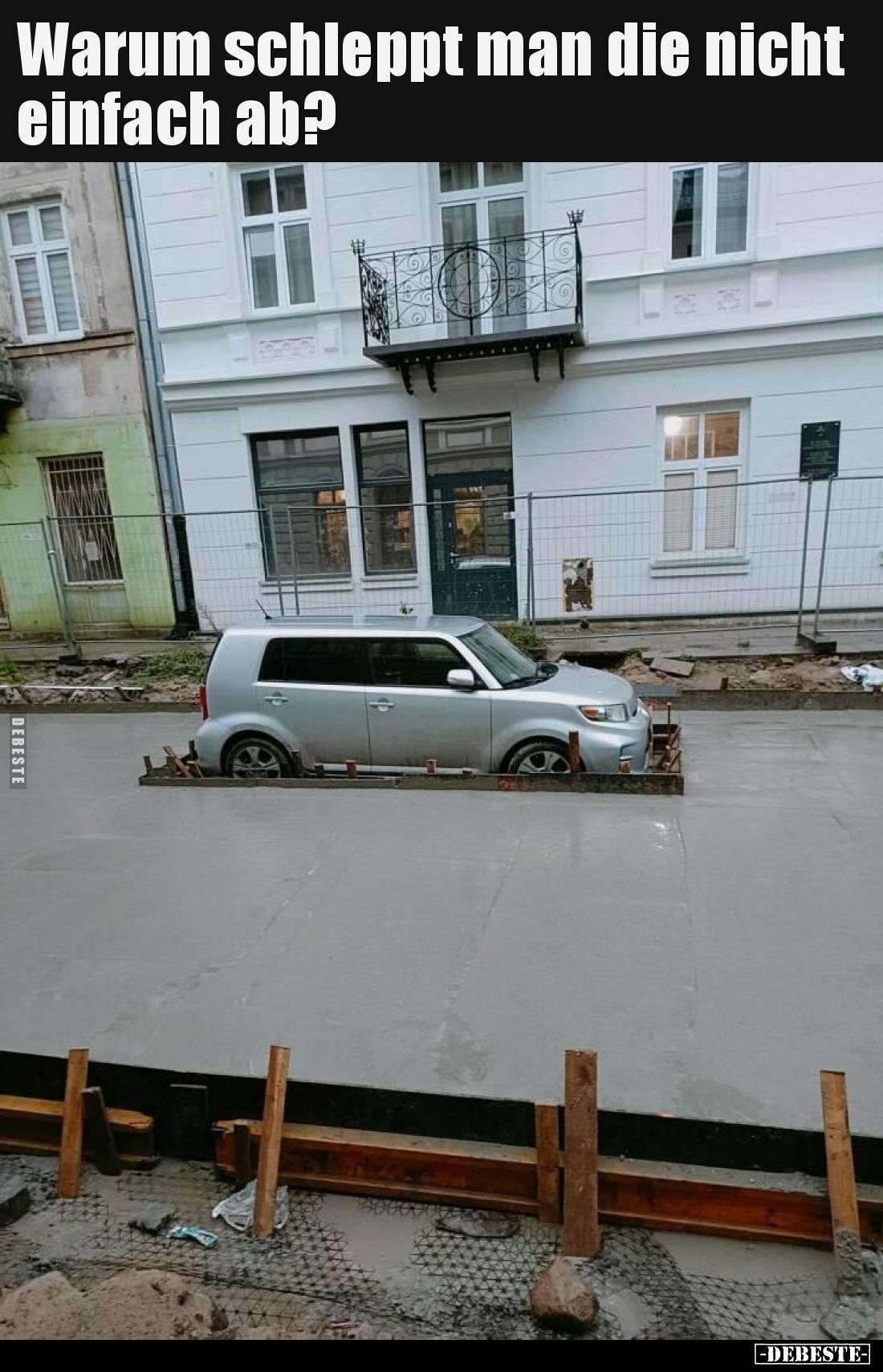 Warum schleppt man die nicht einfach ab?..