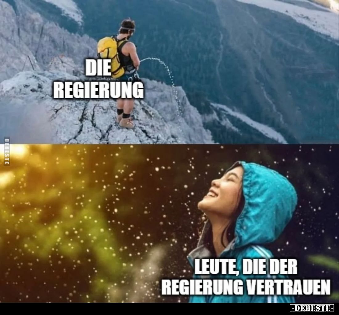 Die Regierung
und
Leute, die der Regierung vertrauen.