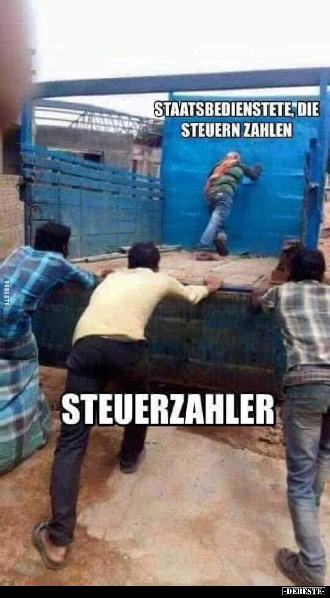 Staatsbedienstete, die
Steuern zahlen
-
Steuerzahler