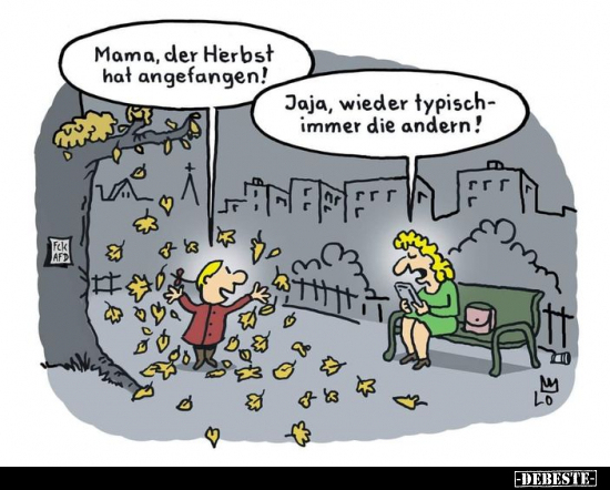 Mama, der Herbst hat angefangen!.. - Lustige Bilder | DEBESTE.de