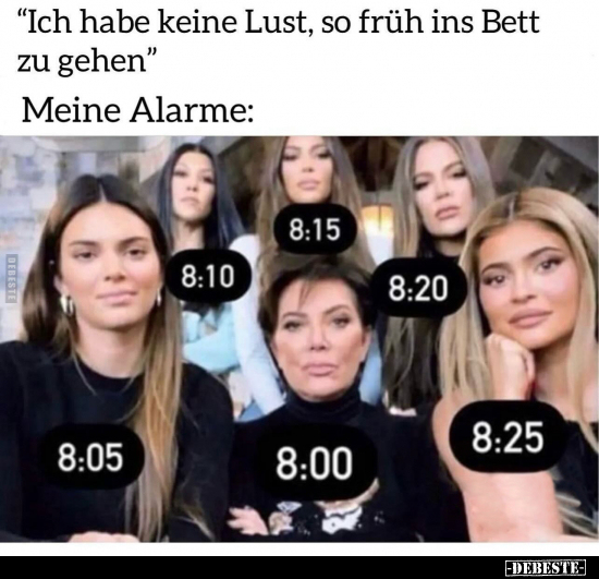 "Ich habe keine Lust, so früh ins Bett zu gehen".. - Lustige Bilder | DEBESTE.de