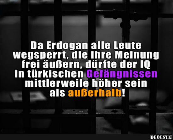 Da Erdogan alle Leute wegsperrt.. - Lustige Bilder | DEBESTE.de