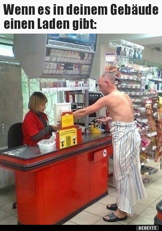 Wenn es in deinem Gebäude einen Laden gibt..