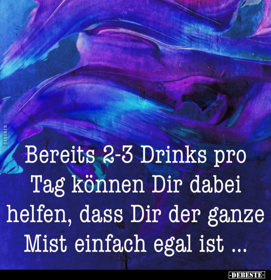 Bereits 2-3 Drinks pro Tag können Dir dabei helfen.. - Lustige Bilder | DEBESTE.de