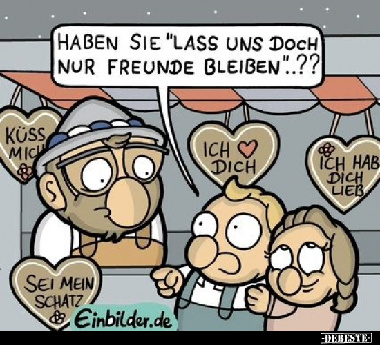 Haben sie "Lass uns doch nur Freunde bleiben??..".. - Lustige Bilder | DEBESTE.de