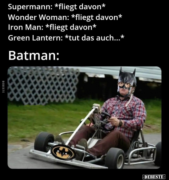 Supermann: *fliegt davon*.. - Lustige Bilder | DEBESTE.de