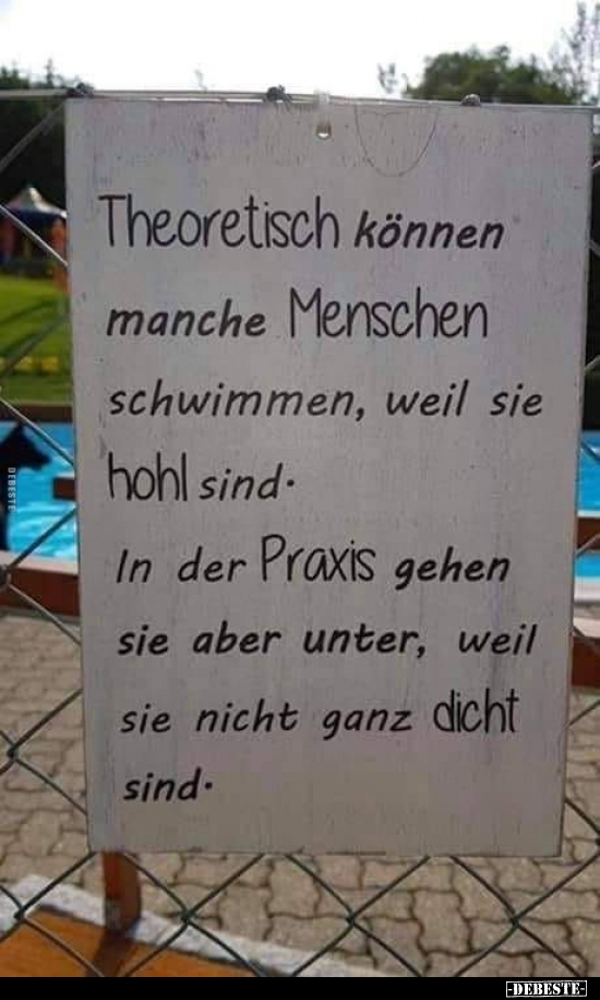 Theoretisch können manche Menschen schwimmen.. - Lustige Bilder | DEBESTE.de