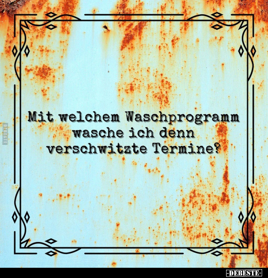 Mit welchem Waschprogramm wasche ich denn.. - Lustige Bilder | DEBESTE.de