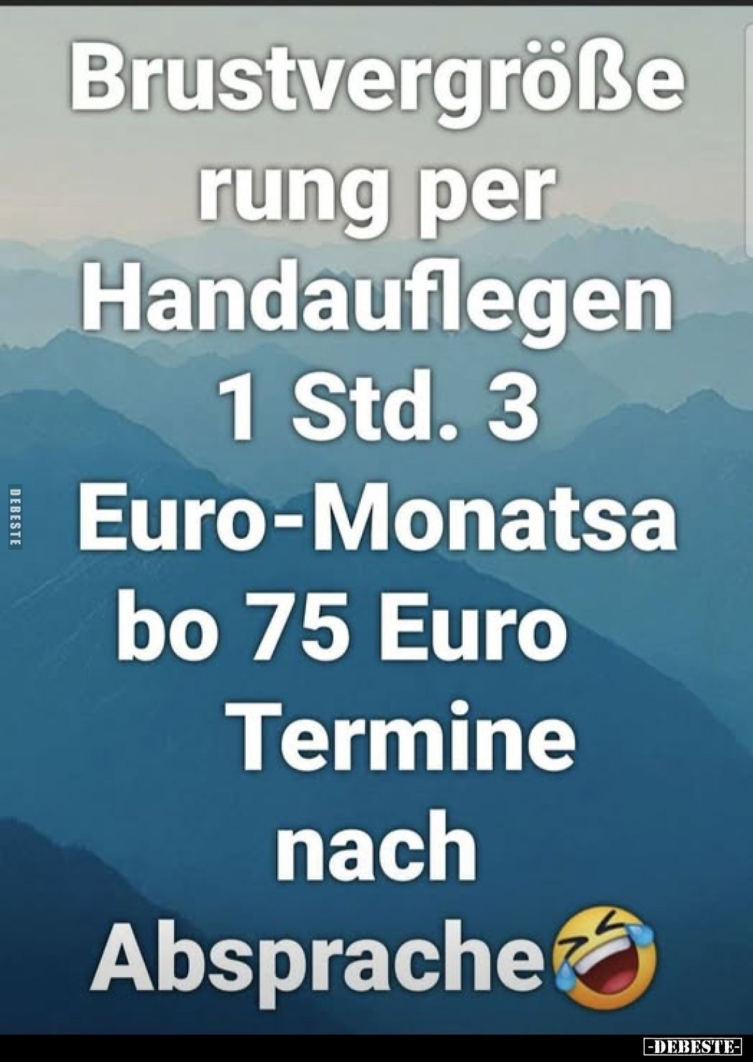 Brustvergrößerung per Handauflegen Euro-Monatsa
1 Std. 3
bo 75 Euro
Termine
nach
Absprache