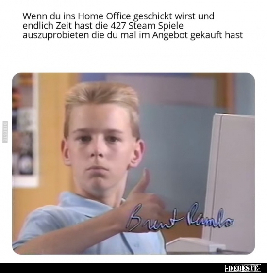 Wenn du ins Home Office geschickt wirst und endlich Zeit.. - Lustige Bilder | DEBESTE.de