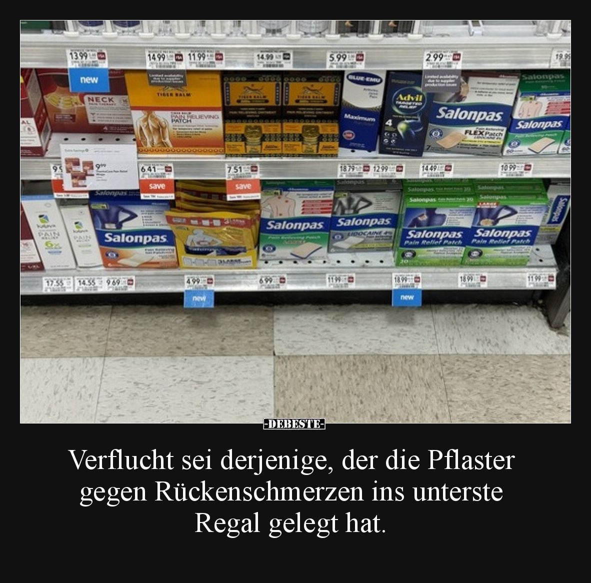Verflucht sei derjenige, der die Pflaster gegen Rückenschmerzen ins unterste Regal gelegt hat.