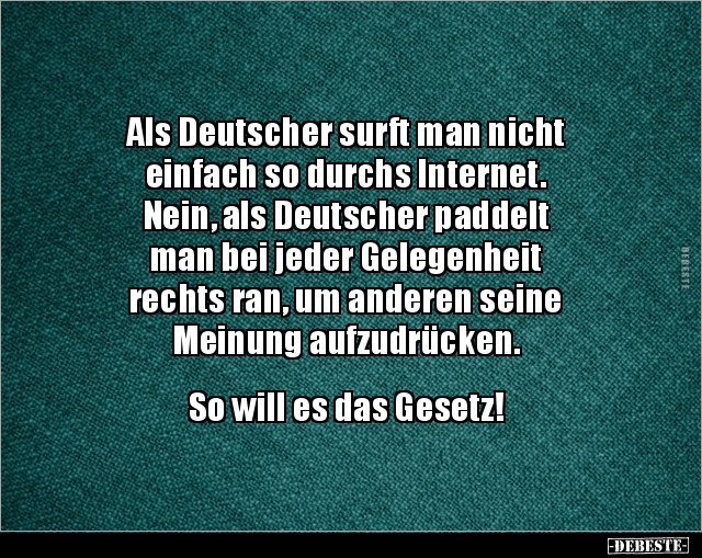 Als Deutscher surft man nicht einfach so durchs.. - Lustige Bilder | DEBESTE.de