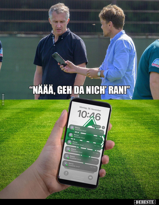 "Nää, geh da nich' ran!"..