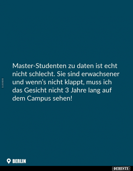 Master-Studenten zu daten ist echt nicht schlecht.. - Lustige Bilder | DEBESTE.de