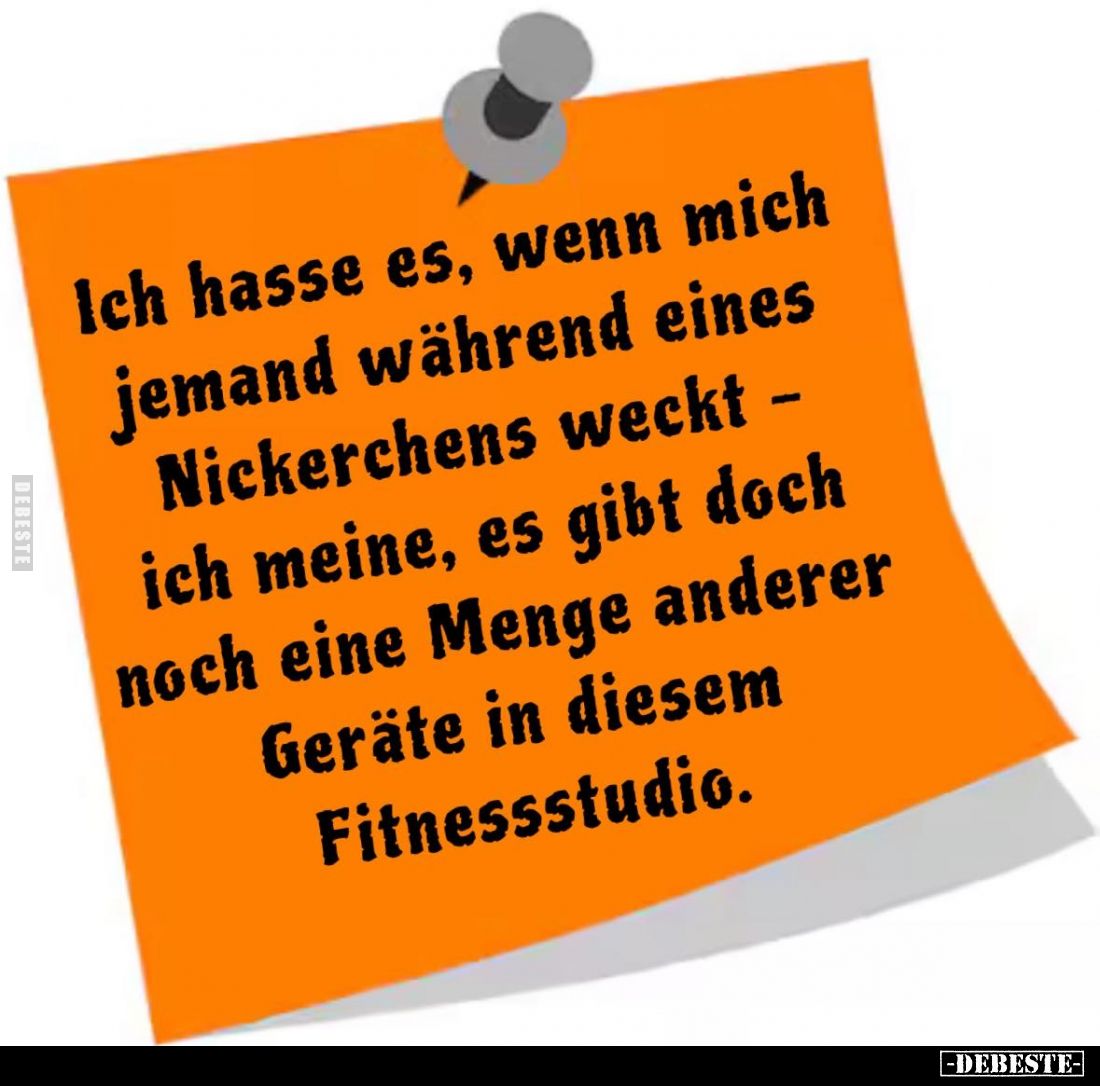 Ich hasse es, wenn mich jemand während eines Nickerchens weckt ich meine, es gibt doch noch eine Menge anderer Geräte in dies...