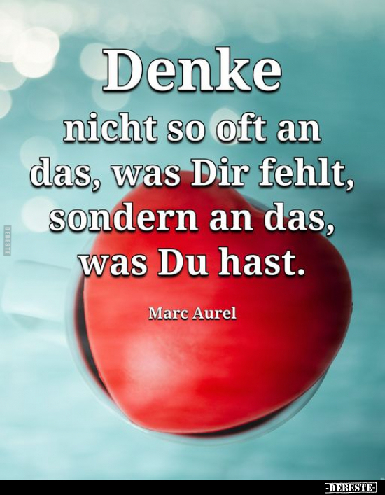 Denke nicht so oft an das, was Dir fehlt.. - Lustige Bilder | DEBESTE.de