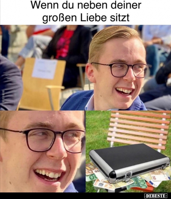 Wenn du neben deiner großen Liebe sitzt..