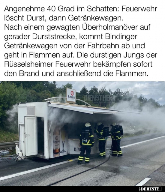 Angenehme 40 Grad im Schatten: Feuerwehr löscht Durst, dann.. - Lustige Bilder | DEBESTE.de