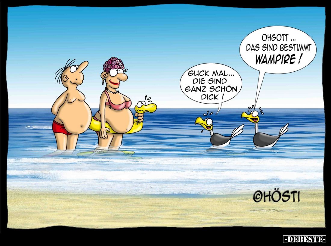 Guck mal... Die sind ganz schön dick! - Oh Gott... das sind bestimmt Vampire!