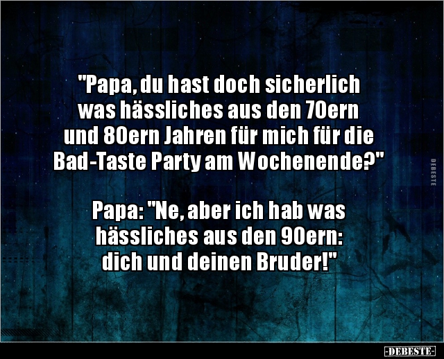 Bad Taste Party Witze Und Spruche Debeste De