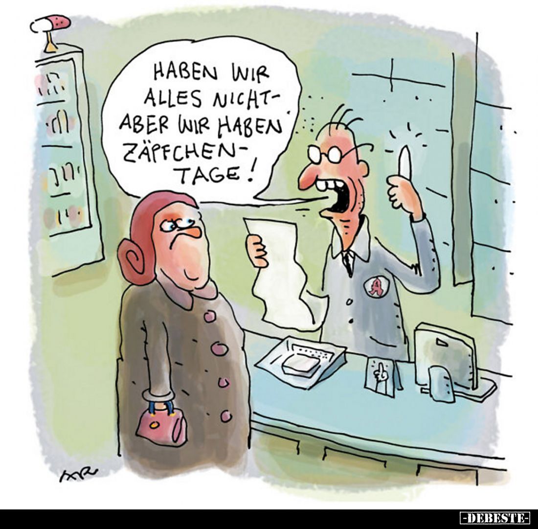 Haben wir alles nicht - aber wir haben Zäpfchentage!