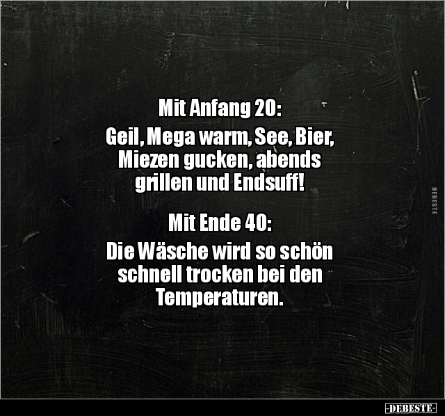 Mit Anfang 20: Geil, Mega warm, See, Bier, Miezen gucken.. - Lustige Bilder | DEBESTE.de