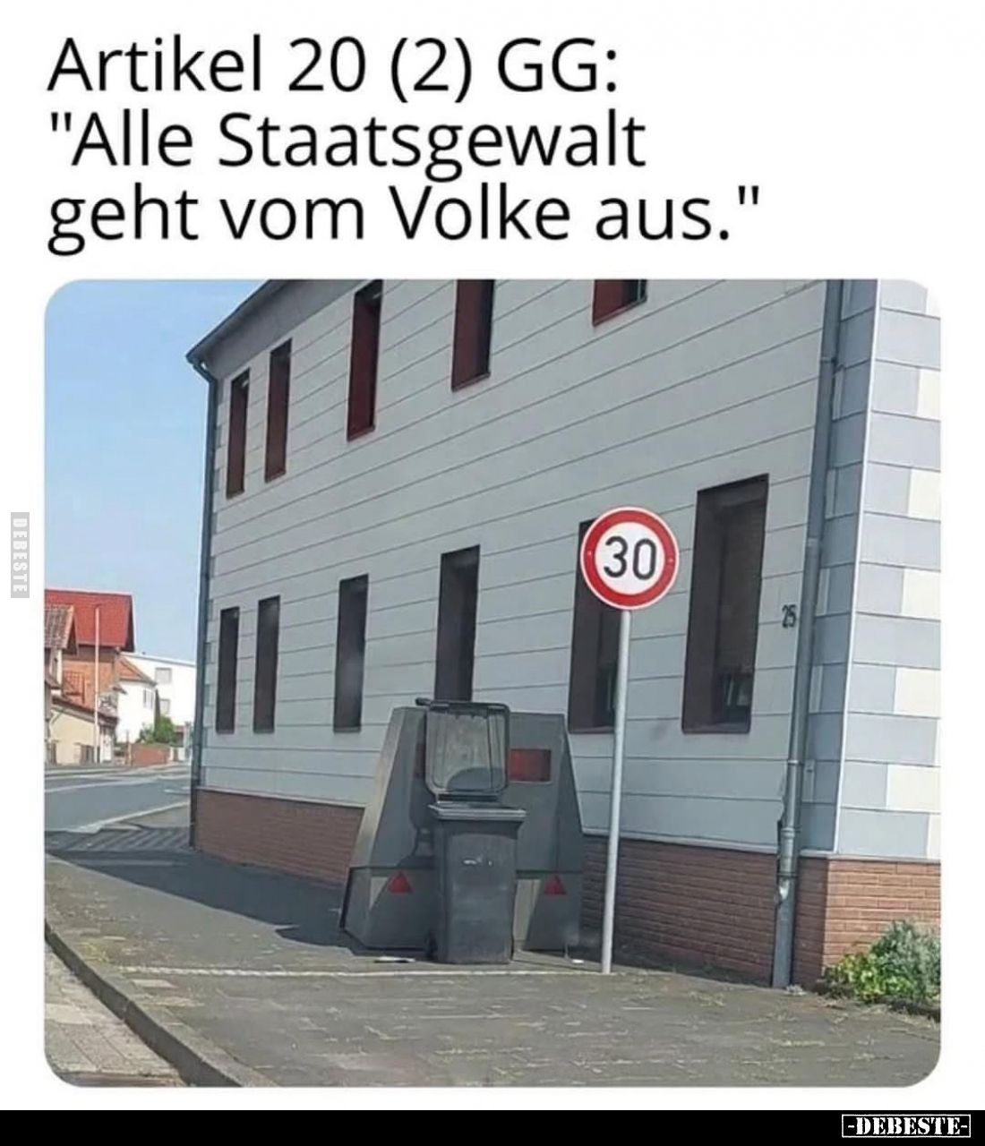 Artikel 20 (2) GG:
"Alle Staatsgewalt geht vom Volke aus."